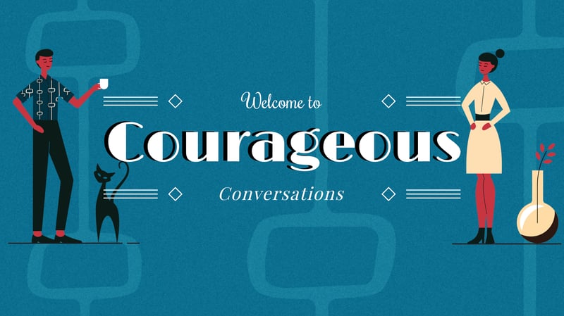 Courageous Conversations module